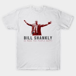 Bil Shankly He Made the people happy Liverpool FC LFC T-Shirt